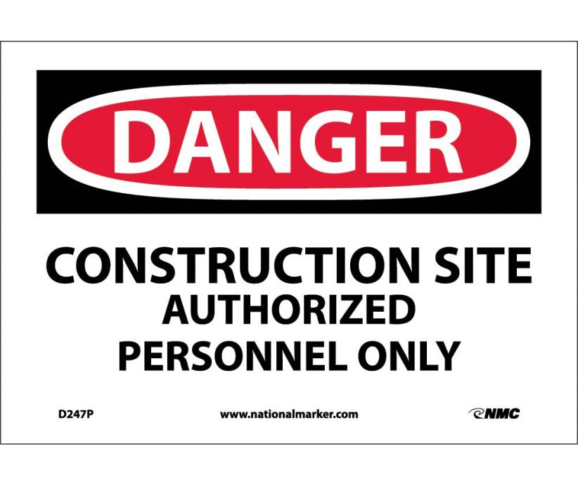 DANGER, CONSTRUCTION SITE AUTHORIZED PERSONNEL. . ., 7X10, PS VINYL