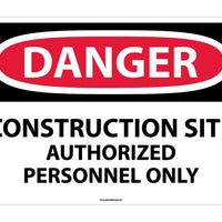 DANGER, CONSTRUCTION SITE AUTHORIZED PERSONNEL. . ., 20X28, RIGID PLASTIC