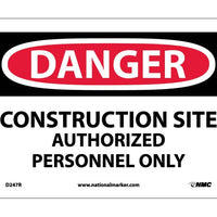 DANGER, CONSTRUCTION SITE AUTHORIZED PERSONNEL. . ., 7X10, RIGID PLASTIC