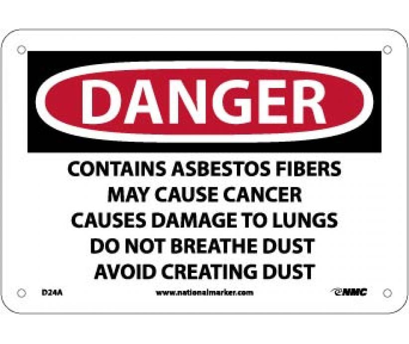 DANGER CONTAINS ASBESTOS FIBERS MAY CAUSE CANCER CAUSES DAMAGE TO LUNGS DO NOT BREATHE DUST AVOID CREATING DUST, 7 X 10, .040 ALUM