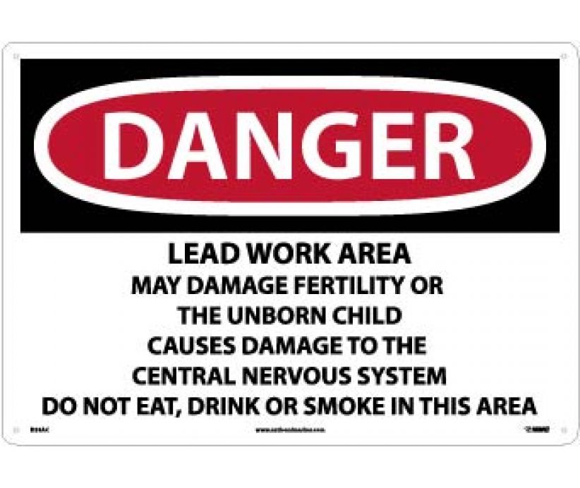 DANGER LEAD WORK AREA MAY DAMAGE FERTILITY OR THE UNBORN CHILD CAUSES DAMAGE TO THE CENTRAL NERVOUS SYSTEM DO NOT EAT, DRINK OR SMOKE IN THIS AREA, 14 X 20, RIGID PLASTIC