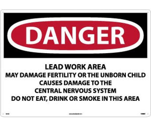 DANGER LEAD WORK AREA MAY DAMAGE FERTILITY OR THE UNBORN CHILD CAUSES DAMAGE TO THE CENTRAL NERVOUS SYSTEM DO NOT EAT, DRINK OR SMOKE IN THIS AREA, 20 X 28, .040 ALUM