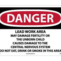 DANGER LEAD WORK AREA MAY DAMAGE FERTILITY OR THE UNBORN CHILD CAUSES DAMAGE TO THE CENTRAL NERVOUS SYSTEM DO NOT EAT, DRINK OR SMOKE IN THIS AREA, 10 X 14, PS VINYL
