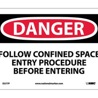 DANGER, FOLLOW CONFINED SPACE ENTRY PROCEDURE BEFORE. . ., 10X14, PS VINYL