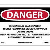 DANGER BENZENE MAY CAUSE CANCER HIGHLY FLAMMABLE LIQUID AND VAPOR DO NOT SMOKE WEAR RESPIRATORY PROTECTION IN THIS AREA AUTHORIZED PERSONNEL ONLY, 10 X 14, .040 ALUM