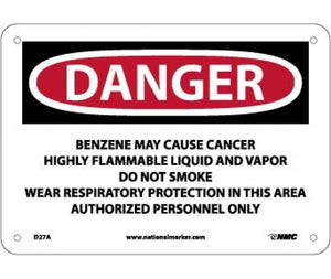 DANGER BENZENE MAY CAUSE CANCER HIGHLY FLAMMABLE LIQUID AND VAPOR DO NOT SMOKE WEAR RESPIRATORY PROTECTION IN THIS AREA AUTHORIZED PERSONNEL ONLY, 7 X 10, .040 ALUM