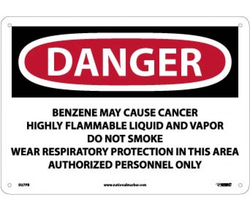 DANGER BENZENE MAY CAUSE CANCER HIGHLY FLAMMABLE LIQUID AND VAPOR DO NOT SMOKE WEAR RESPIRATORY PROTECTION IN THIS AREA AUTHORIZED PERSONNEL ONLY, 10 X 14, PS VINYL