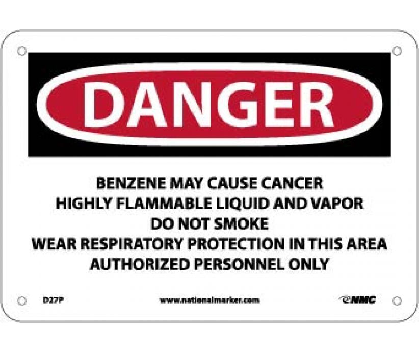 DANGER BENZENE MAY CAUSE CANCER HIGHLY FLAMMABLE LIQUID AND VAPOR DO NOT SMOKE WEAR RESPIRATORY PROTECTION IN THIS AREA AUTHORIZED PERSONNEL ONLY, 7 X 10, PS VINYL
