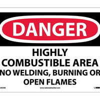 DANGER, HIGHLY COMBUSTIBLE AREA NO WELDING BURNING. . ., 10X14, .040 ALUM