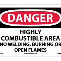 DANGER, HIGHLY COMBUSTIBLE AREA NO WELDING BURNING. . ., 10X14, RIGID PLASTIC