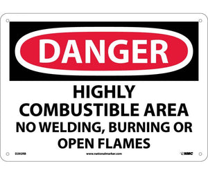 DANGER, HIGHLY COMBUSTIBLE AREA NO WELDING BURNING. . ., 10X14, RIGID PLASTIC