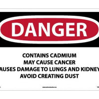 CONTAINER SIGN (PPE, WASTE, ETC.), DANGER CONTAINS CADMIUM MAY CAUSE CANCER CAUSES DAMAGE TO LUNGS AND KIDNEYS AVOID CREATING DUST, 14 X 20, .040 ALUM