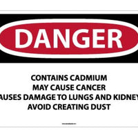 CONTAINER SIGN (PPE, WASTE, ETC.), DANGER CONTAINS CADMIUM MAY CAUSE CANCER CAUSES DAMAGE TO LUNGS AND KIDNEYS AVOID CREATING DUST, 20 X 28, .040 ALUM
