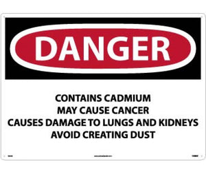 CONTAINER SIGN (PPE, WASTE, ETC.), DANGER CONTAINS CADMIUM MAY CAUSE CANCER CAUSES DAMAGE TO LUNGS AND KIDNEYS AVOID CREATING DUST, 20 X 28, .040 ALUM