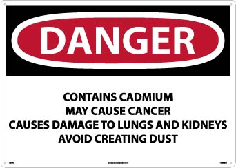 CONTAINER LABEL (PPE, WASTE, ETC.), DANGER CONTAINS CADMIUM MAY CAUSE CANCER CAUSES DAMAGE TO LUNGS AND KIDNEYS AVOID CREATING DUST, 20 X 28, PS VINYL