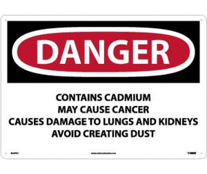 CONTAINER SIGN (PPE, WASTE, ETC.), DANGER CONTAINS CADMIUM MAY CAUSE CANCER CAUSES DAMAGE TO LUNGS AND KIDNEYS AVOID CREATING DUST, 14 X 20, RIGID PLASTIC