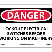 DANGER, LOCKOUT ELECTRICAL SWITCHES BEFORE WORKING, 7X10, RIGID PLASTIC