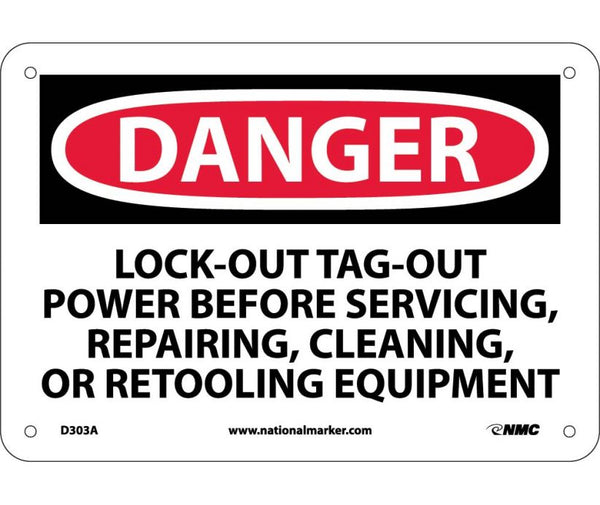 DANGER, LOCKOUT/TAGOUT POWER BEFORE SERVICING, REPAIRING, CLEANING OR RETOOLING EQUIPMENT, 7X10, .040 ALUM