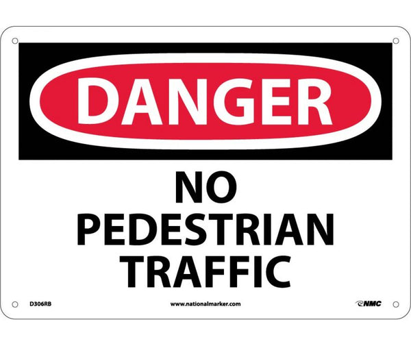 DANGER, NO PEDESTRIAN TRAFFIC, 10X14, RIGID PLASTIC