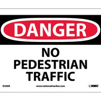 DANGER, NO PEDESTRIAN TRAFFIC, 7X10, RIGID PLASTIC