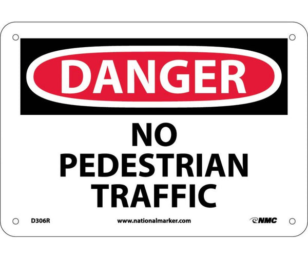 DANGER, NO PEDESTRIAN TRAFFIC, 7X10, RIGID PLASTIC