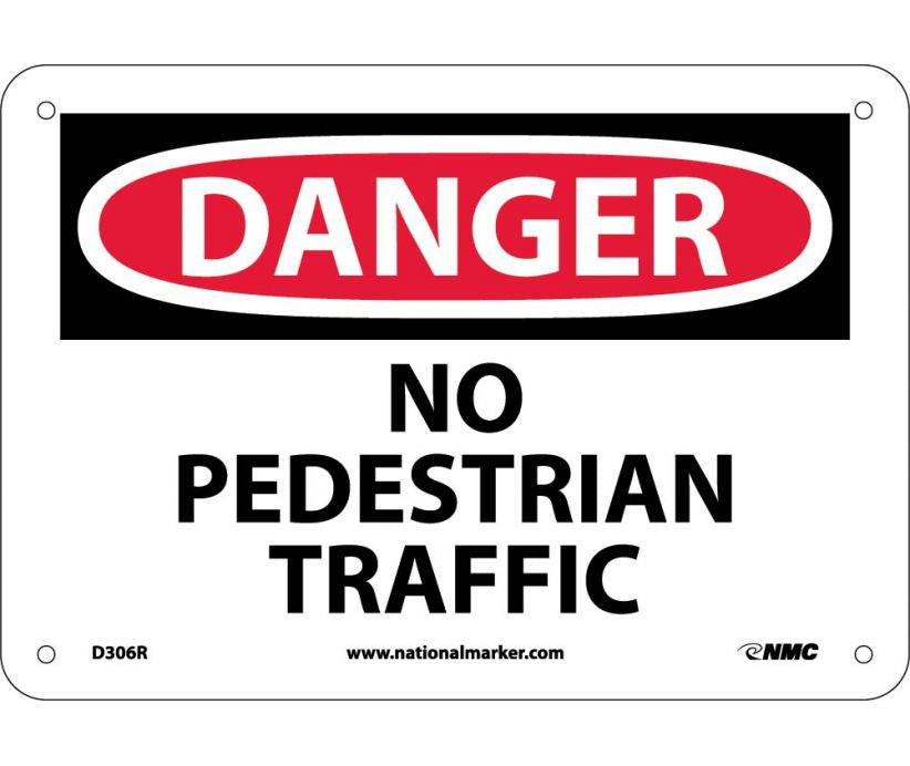 DANGER, NO PEDESTRIAN TRAFFIC, 7X10, RIGID PLASTIC