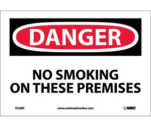 DANGER, NO SMOKING ON THESE PREMISES, 7X10, PS VINYL