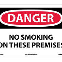 DANGER, NO SMOKING ON THESE PREMISES, 10X14, RIGID PLASTIC