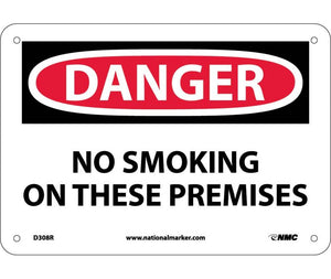 DANGER, NO SMOKING ON THESE PREMISES, 7X10, RIGID PLASTIC