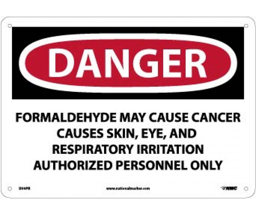 DANGER FORMALDEHYDE MAY CAUSE CANCER CAUSES SKIN, EYE, AND RESPIRATORY IRRITATION AUTHORIZED PERSONNEL ONLY, 10 X 14, PS VINYL