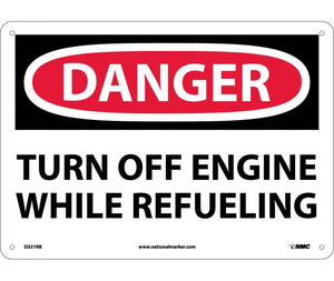 DANGER, TURN OFF ENGINE WHILE REFUELING, 10X14, RIGID PLASTIC