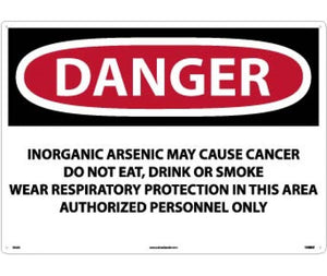 DANGER INORGANIC ARSENIC MAY CAUSE CANCER DO NOT EAT, DRINK OR SMOKE WEAR RESPIRATORY PROTECTION IN THIS AREA AUTHORIZED PERSONNEL ONLY, 20 X 28, .040 ALUM