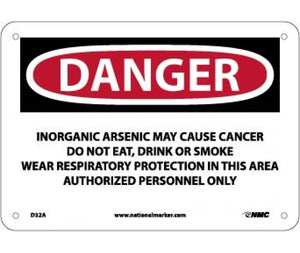 DANGER INORGANIC ARSENIC MAY CAUSE CANCER DO NOT EAT, DRINK OR SMOKE WEAR RESPIRATORY PROTECTION IN THIS AREA AUTHORIZED PERSONNEL ONLY, 7 X 10, .040 ALUM