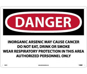 DANGER INORGANIC ARSENIC MAY CAUSE CANCER DO NOT EAT, DRINK OR SMOKE WEAR RESPIRATORY PROTECTION IN THIS AREA AUTHORIZED PERSONNEL ONLY, 14 X 20, PS VINYL