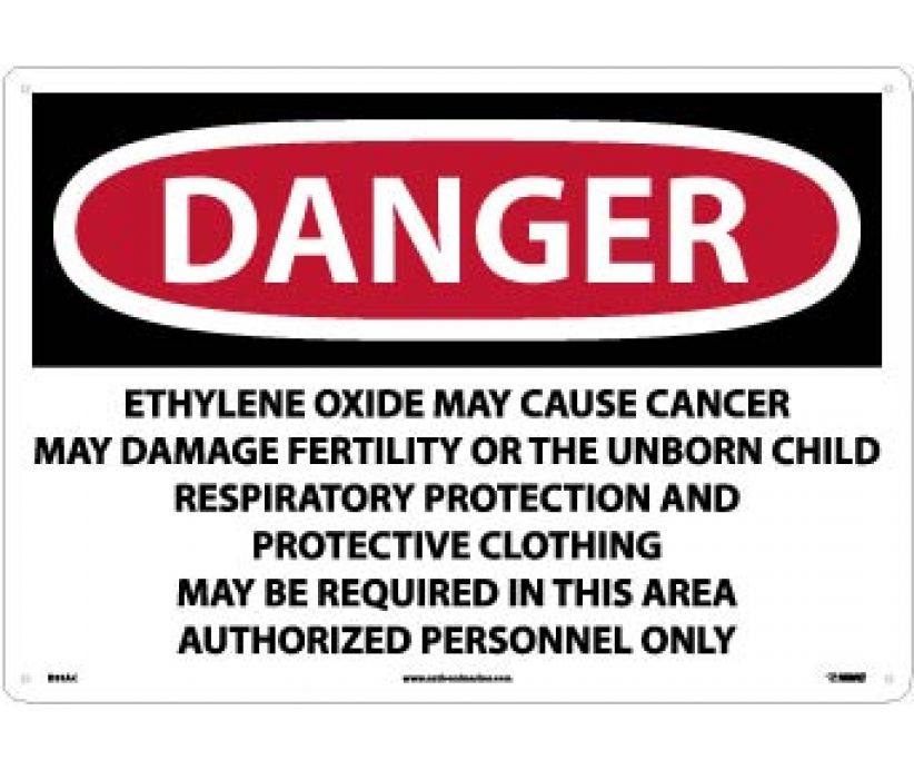 DANGER ETHYLENE OXIDE MAY CAUSE CANCER MAY DAMAGE FERTILITY OR THE UNBORN CHILD RESPIRATORY . . .  AREA AUTHORIZED PERSONNEL ONLY, 14 X 20, .040 ALUM
