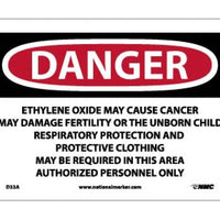 DANGER ETHYLENE OXIDE MAY CAUSE CANCER MAY DAMAGE FERTILITY OR THE UNBORN CHILD RESPIRATORY . . .  AREA AUTHORIZED PERSONNEL ONLY, 10 X 14, .040 ALUM