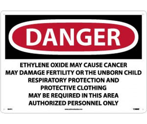 DANGER ETHYLENE OXIDE MAY CAUSE CANCER MAY DAMAGE FERTILITY OR THE UNBORN CHILD RESPIRATORY . . .  AREA AUTHORIZED PERSONNEL ONLY, 14 X 20, PS VINYL