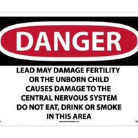 DANGER LEAD MAY DAMAGE FERTILITY OR THE UNBORN CHILD CAUSES DAMAGE TO THE CENTRAL NERVOUS SYSTEM DO NOT EAT, DRINK OR SMOKE IN THIS AREA, 14 X 20, .040 ALUM