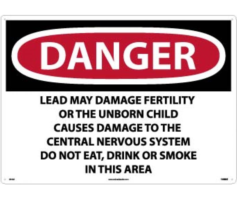 DANGER LEAD MAY DAMAGE FERTILITY OR THE UNBORN CHILD CAUSES DAMAGE TO THE CENTRAL NERVOUS SYSTEM DO NOT EAT, DRINK OR SMOKE IN THIS AREA, 20 X 28, .040 ALUM