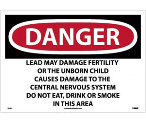 DANGER LEAD MAY DAMAGE FERTILITY OR THE UNBORN CHILD CAUSES DAMAGE TO THE CENTRAL NERVOUS SYSTEM DO NOT EAT, DRINK OR SMOKE IN THIS AREA, 14 X 20, PS VINYL