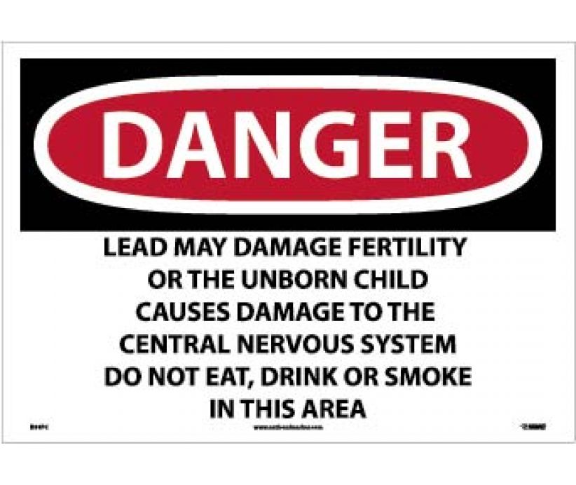 DANGER LEAD MAY DAMAGE FERTILITY OR THE UNBORN CHILD CAUSES DAMAGE TO THE CENTRAL NERVOUS SYSTEM DO NOT EAT, DRINK OR SMOKE IN THIS AREA, 14 X 20, PS VINYL