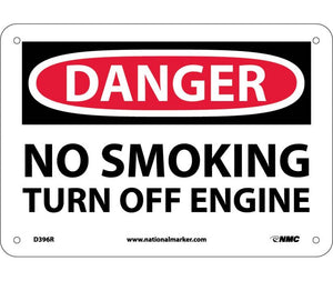 DANGER, NO SMOKING TURN OFF ENGINE, 7X10, RIGID PLASTIC