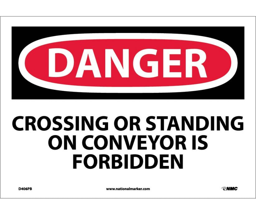 DANGER, CROSSING OR STANDING ON CONVEYOR IS. . ., 10X14, PS VINYL
