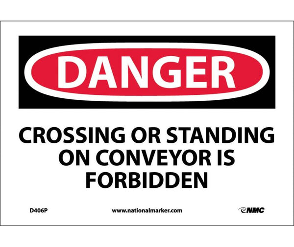 DANGER, CROSSING OR STANDING ON CONVEYOR IS. . ., 7X10, PS VINYL