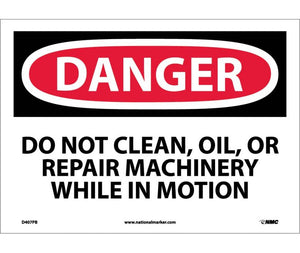 DANGER, DO NOT CLEAN OIL OR REPAIR MACHINERY, 10X14, PS VINYL