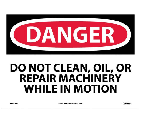 DANGER, DO NOT CLEAN OIL OR REPAIR MACHINERY, 10X14, PS VINYL