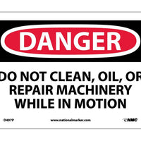 DANGER, DO NOT CLEAN OIL OR REPAIR MACHINERY, 7X10, PS VINYL
