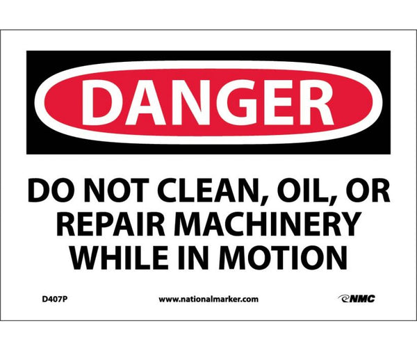 DANGER, DO NOT CLEAN OIL OR REPAIR MACHINERY, 7X10, PS VINYL