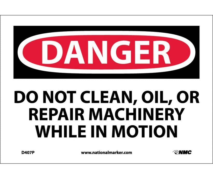 DANGER, DO NOT CLEAN OIL OR REPAIR MACHINERY, 7X10, PS VINYL