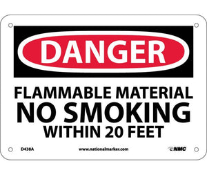 DANGER, FLAMMABLE MATERIAL NO SMOKING WITHIN 20 FEET, 7X10, .040 ALUM